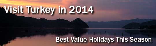 Visit Turkey for best value holidays this season 